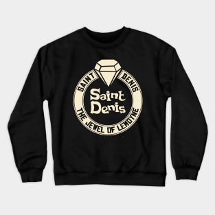 Saint Denis. The Jewel of Lemoyne. Crewneck Sweatshirt